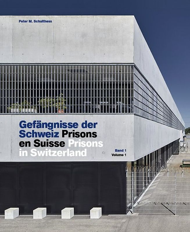 Gefängnisse in der Schweiz - Prisons en Suisse