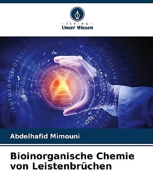 Bioinorganische Chemie von Leistenbrüchen