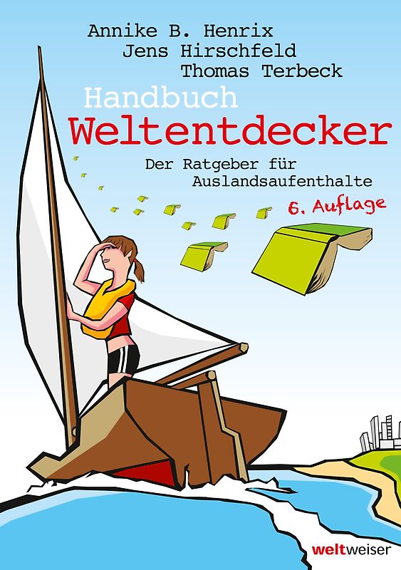 Handbuch Weltentdecker. Der Ratgeber für Auslandsaufenthalte