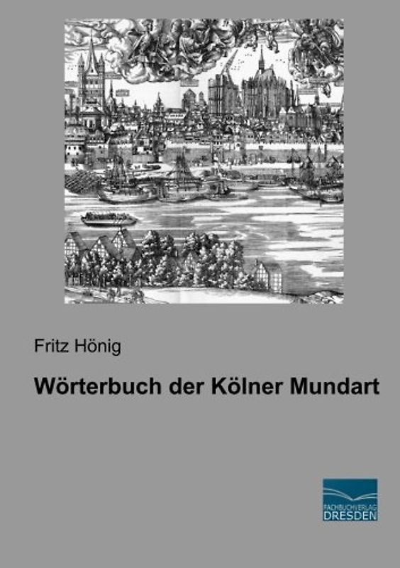 Woerterbuch der Koelner Mundart