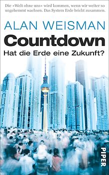 Countdown. Hat die Erde eine Zukunft?