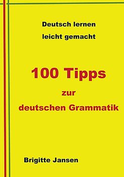 100 Tipps zur deutschen Grammatik