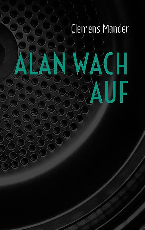 Alan wach auf