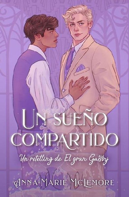 Un Sueño Compartido. Un Retelling de El Gran Gatsby)