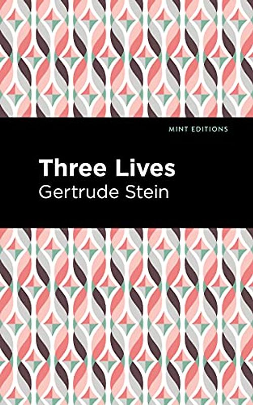 Three Lives (Mint Editions (Reading With Pride))