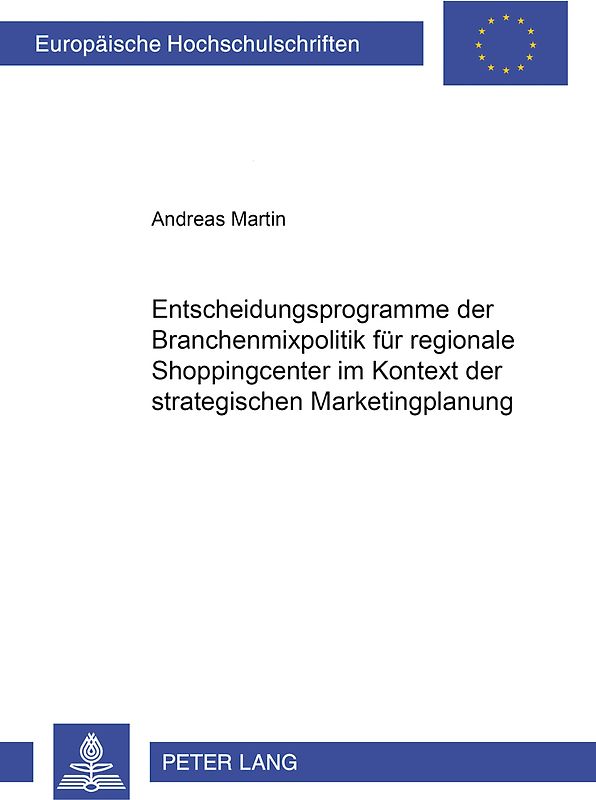 Entscheidungsprogramme der Branchenmixpolitik für regionale Shoppingcenter im Kontext der strategischen Marketingplanung