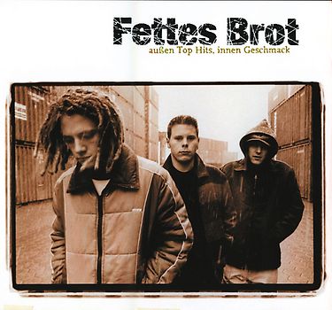 Fettes Brot - Aussen Top Hits, Innen Geschmack