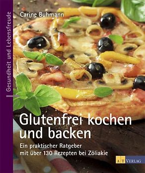 Glutenfrei kochen und backen