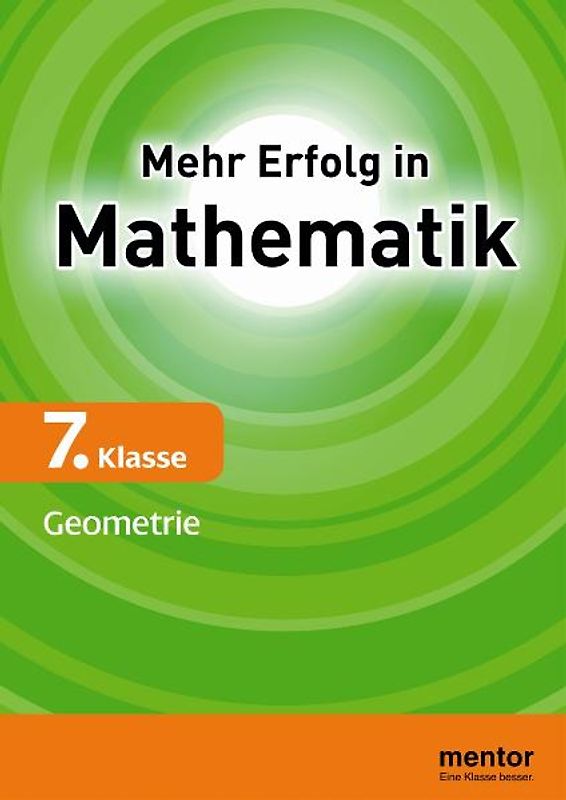 Mehr Erfolg in Mathematik, 7. Klasse: Geometrie