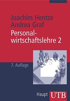Personalwirtschaftslehre 2. Personalerhaltung und Leistungsstimulation, Personalfreistellung, Personalinformationswirtschaft