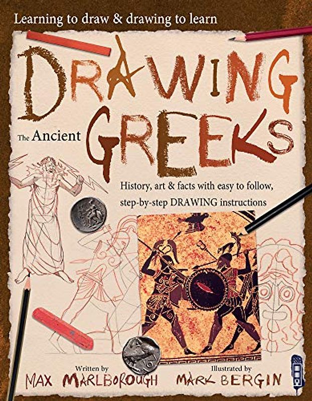 Drawing the Ancient Greeks: Volume 1 (Learning to Draw & Drawing to Learn, Band 1)