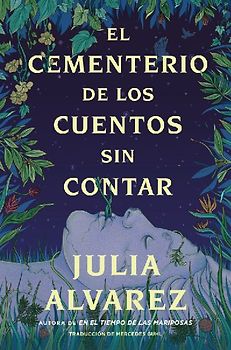 Cemetery of Untold Stories \ El Cementerio de Los Cuentos Sin Contar (Sp. Ed.)