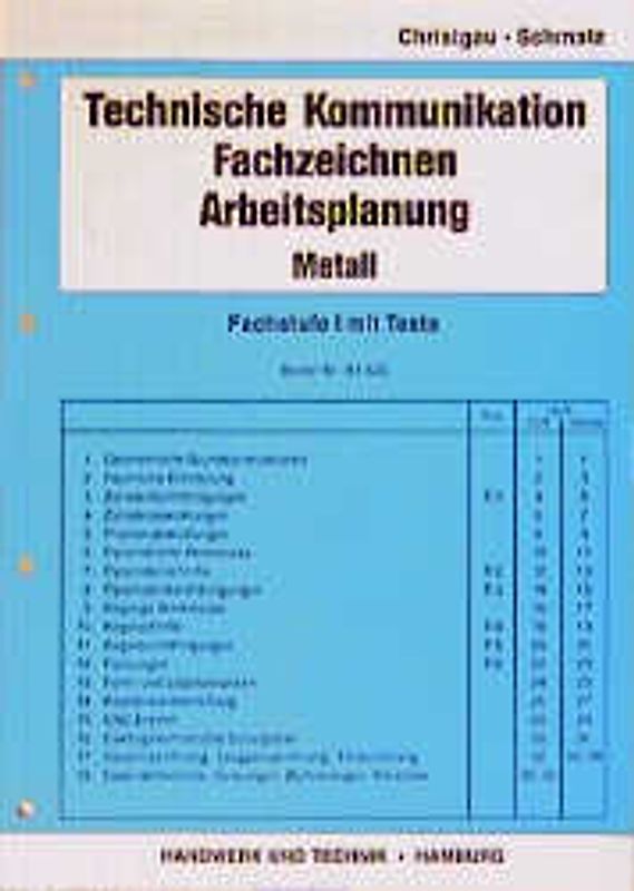 Technische Kommunikation. Fachzeichnen - Arbeitsplanung - Metall Fachstufe I mit Tests