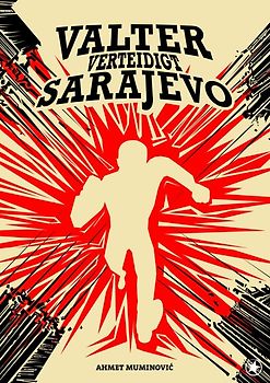 Valter verteidigt Sarajevo