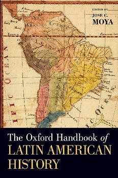 The Oxford Handbook of Latin American History
