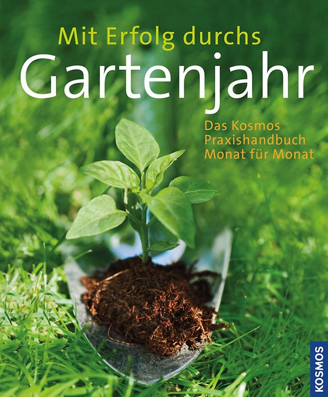 Mit Erfolg durchs Gartenjahr