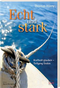 Echt und stark