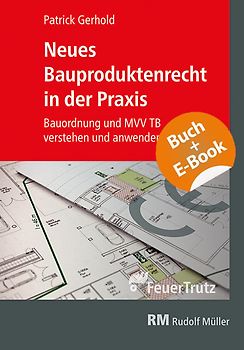 Neues Bauproduktenrecht in der Praxis - mit E-Book