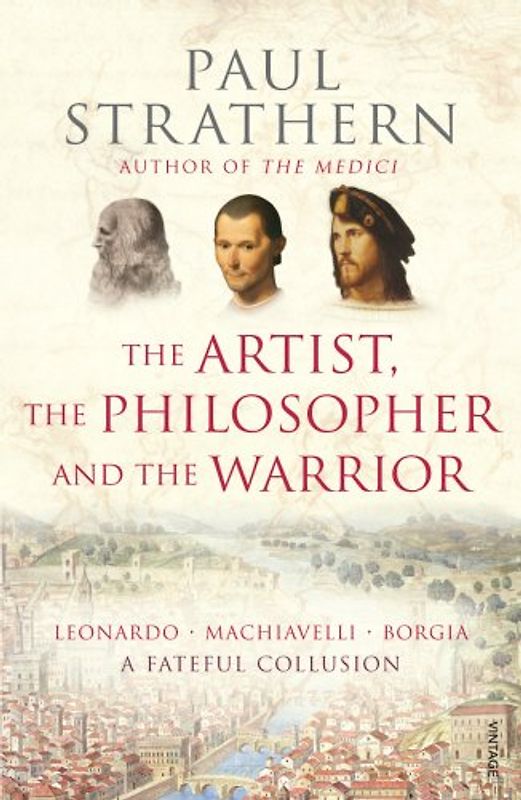 Artist, The Philosopher and The Warrior - Paul Strathern