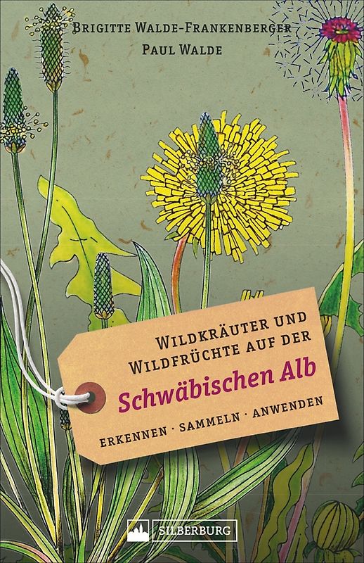 Wildkräuter und Wildfrüchte auf der Schwäbischen Alb