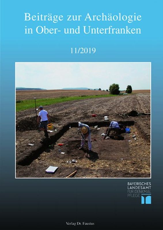 Beiträge zur Archäologie in Ober- und Unterfranken