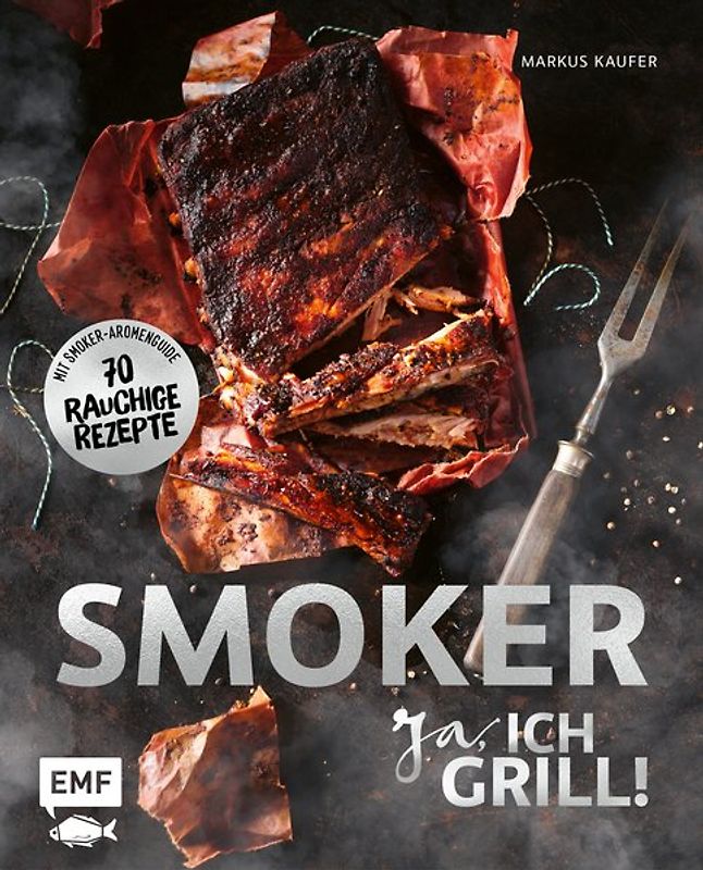 Smoker - Ja, ich grill! Die besten Grillrezepte von 0815BBQ