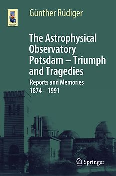 The Astrophysical Observatory Potsdam - Triumph and Tragedies