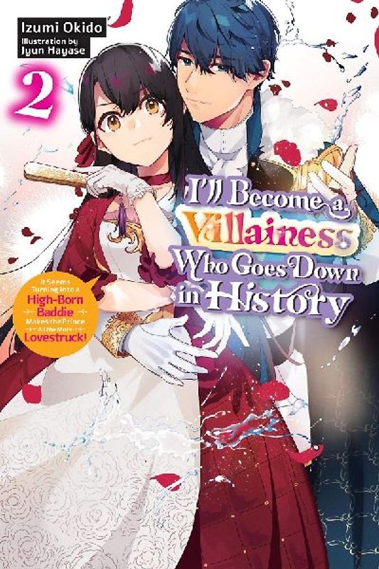 I'll Become a Villainess Who Goes Down in History, Vol. 2 (Novel)