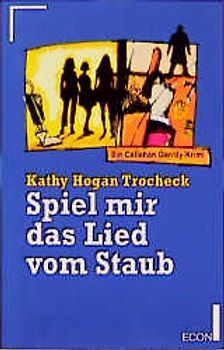 Spiel mir das Lied vom Staub. Ein Callahan Garrity-Krimi