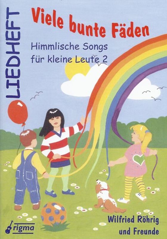 Viele bunte Fäden. Himmlische Songs für kleine Leute 2, Liedheft