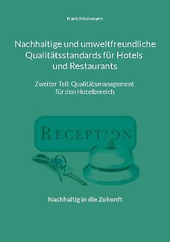 Nachhaltige und umweltfreundliche Qualitätsstandards für Hotels und Restaurants
