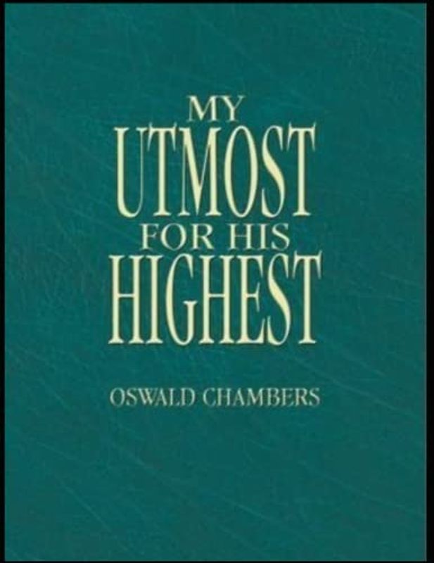 My Utmost for His Highest