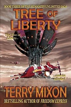 Tree of Liberty: Book 3 of The Humanity Unlimited Saga