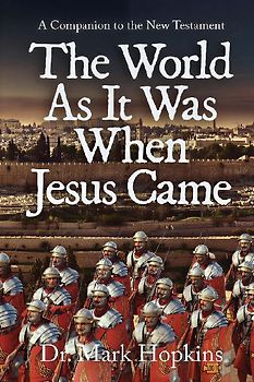 The World As It Was When Jesus Came