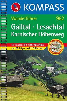 Gailtal - Lesachtal - Karnischer Höhenweg. Wanderführer mit Top-Routenkarten und Höhenprofilen