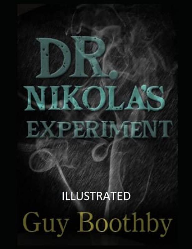 Dr. Nikola's Experiment Illustrated