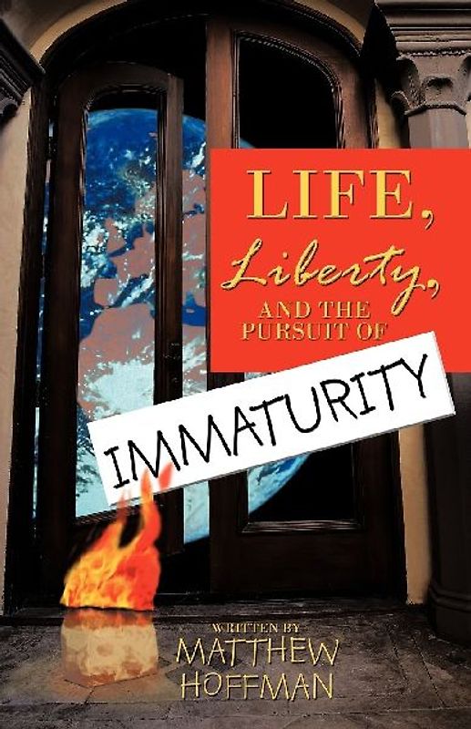 Life, Liberty, and the Pursuit of Immaturity