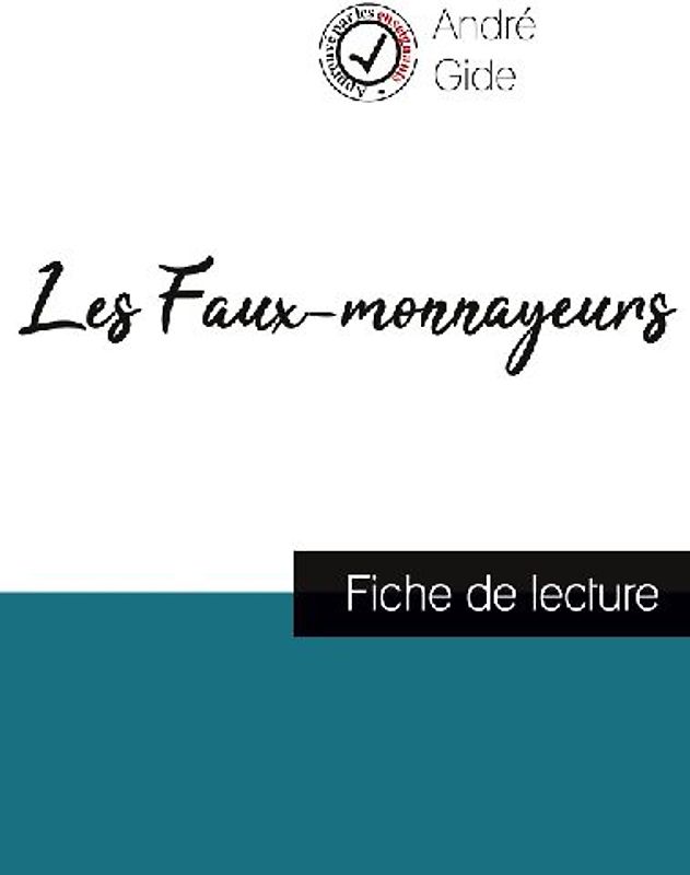 Les Faux-monnayeurs de André Gide (fiche de lecture et analyse complète de l'oeuvre)