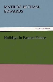 Holidays in Eastern France