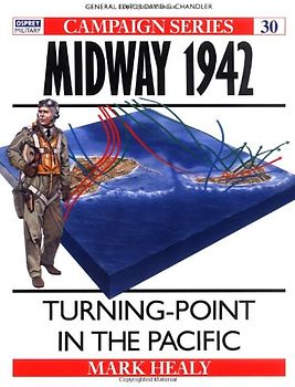 Campaign Series 30: Midway 1942 - Turning Point in the Pacific - Mark Healy