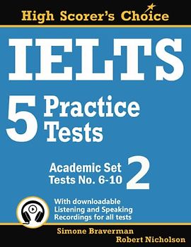 IELTS 5 Practice Tests, Academic Set 2: Tests No. 6-10 (High Scorer's Choice, Band 3)