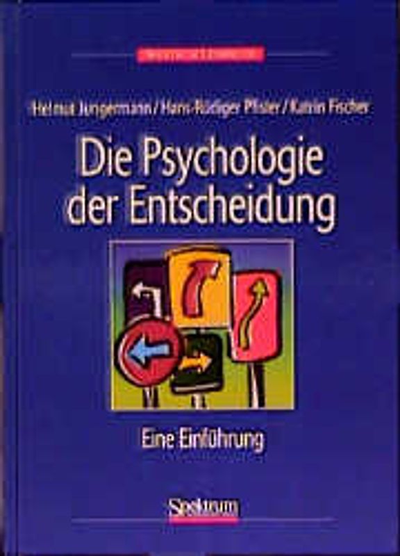 Die Psychologie der Entscheidung
