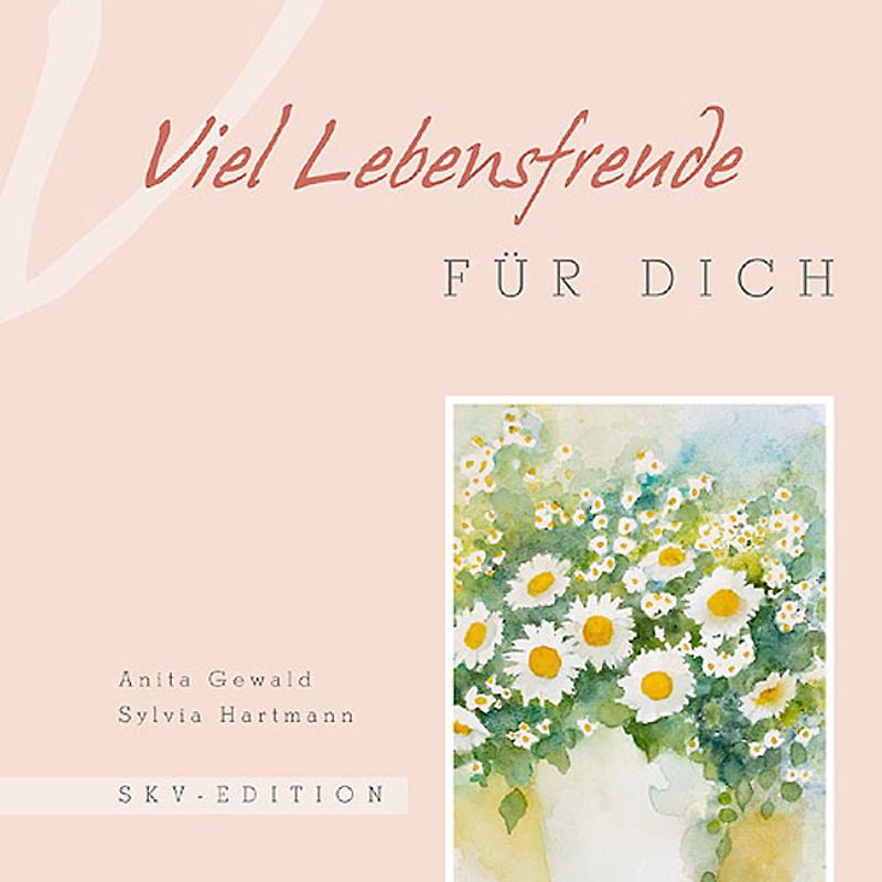 Viel Lebensfreude für dich