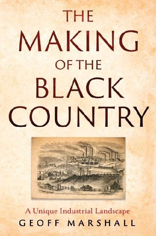The Making of the Black Country
