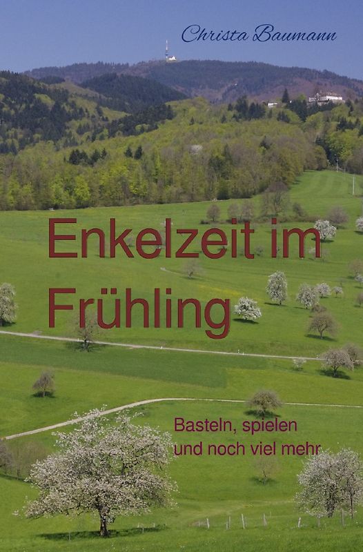 Mit den Enkeln durchs Jahr / Enkelzeit im Frühling