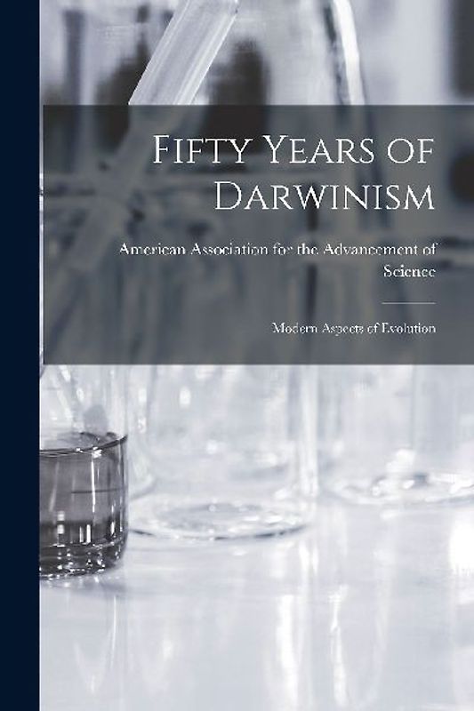 Fifty Years of Darwinism