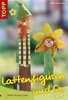 Lattenfiguren und Co
