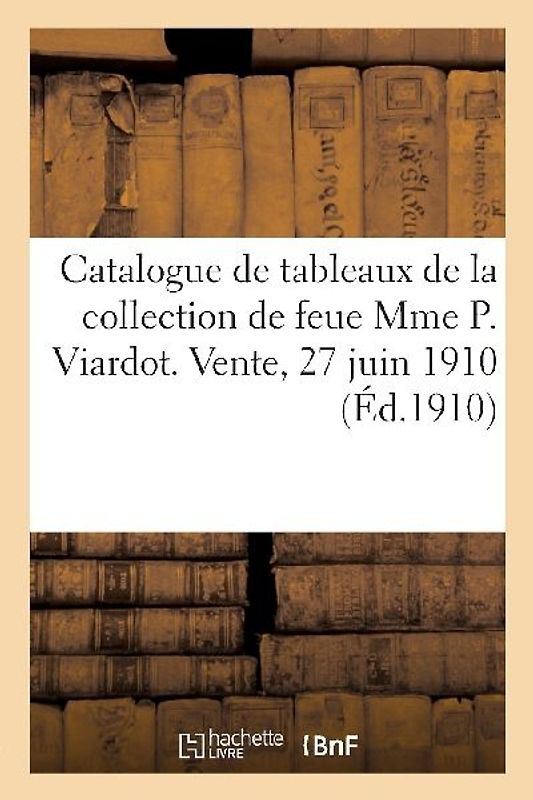 Catalogue de Tableaux Anciens Et Modernes Oeuvres de Ferdinand Bol, Duplessis, Hébert, Portraits
