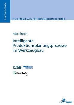 Intelligente Produktionsplanungsprozesse im Werkzeugbau