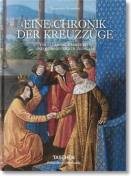 Sébastien Mamerot. Eine Chronik der Kreuzzüge